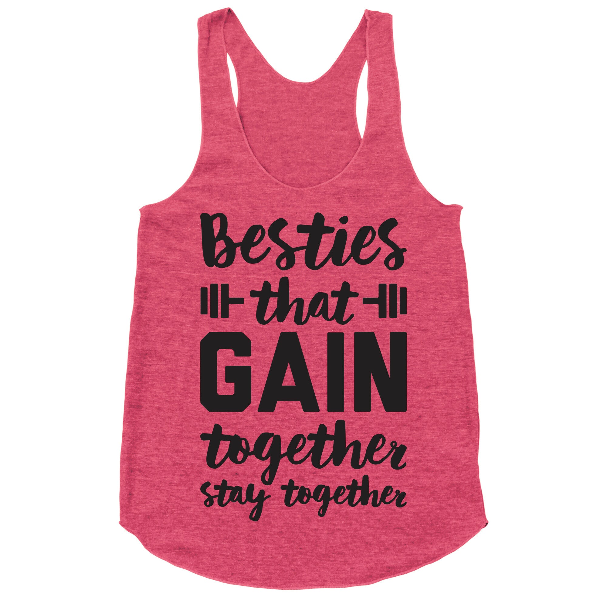 Besties That Gain Together Stay Together Racerback Tank